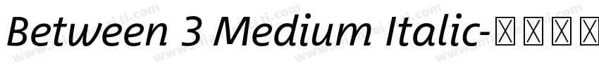 Between 3 Medium Italic字体转换